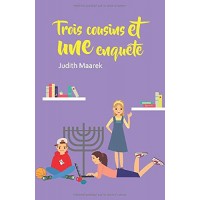 Trois cousins et une enquête - Judith Maarek 
