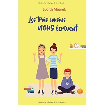 Tois cousins nous ecrivent - Judith Maarek 