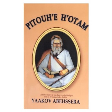 Pitouhe Hotam - Rabbi Yaakov Abehssera 