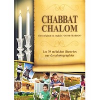 Chabbat Chalom - 39 Melakhot illustrées en photographies