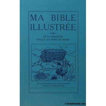 Ma Bible illustrée Tome 1 