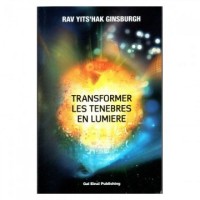 Transformer les tenèbres en lumiere 