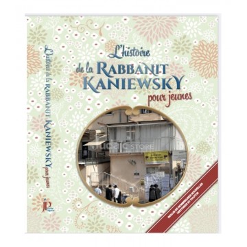 L'histoire de la Rabbanit Kaniewsky pour jeunes