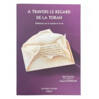 A travers le regard de la Torah 