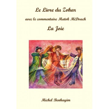 Le Livre du Zohar - La Joie - Matok mi Dvash 