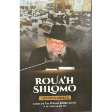 ROUA'H SHLOMO - LES FETES JUIVES - TOME 2