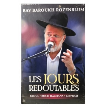 Les Jours Redoutables - Rav Baroukh Rozenblum