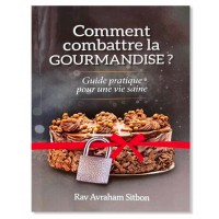 Comment combattre la gourmandise - Guide pratique de la vie saine