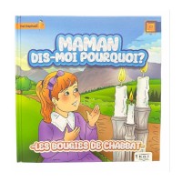 Maman dis moi pourquoi les bougies de Chabbat