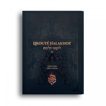 Likoutey Halakhot Tome 1 - Orah Haim 1