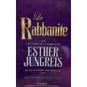 La Rabbanite - L'Histoire de la Rabbanite Esther Jungreis