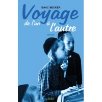 Voyage de l'un a l'autre - Isaac Becker