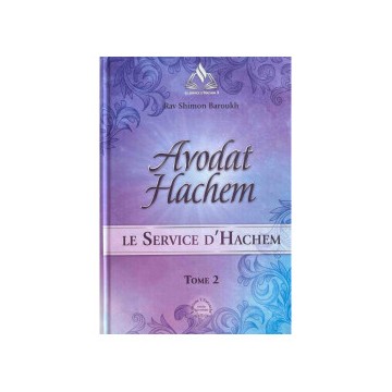 Avodat Hachem Tome 2 - Rav Shimon Baroukh 