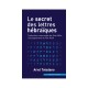 Le secret des Lettres Hebraiques 