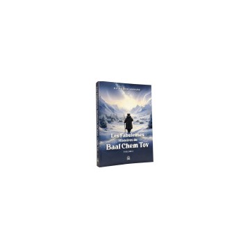 Les fabuleuses histoires du Baal Chem Tov Volume 3