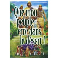 Que mon peuple erre dans le desert