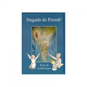 Haggadah de Passah avec commentaires - La délivrance Francais