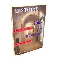 Juifs et Judaïsme - Tome III - de 1492 à 1789 